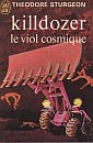 Killdozer / Le Viol Cosmique